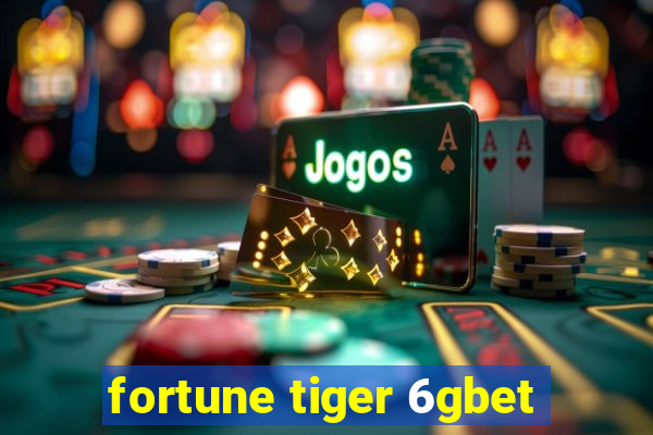 fortune tiger 6gbet